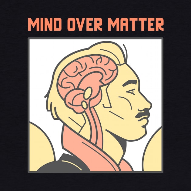 Mind Over Matter - Mens Mental Health by TrendyShopTH